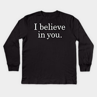 I Believe In You Shirt Motivational Positive Teacher Testing Kids Long Sleeve T-Shirt